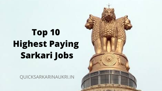 Top 10 Highest paying sarkari jobs